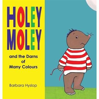 Holey Moley and the Darns of Many Colours