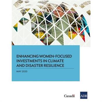 Enhancing Women-Focused Investments in Climate and Disaster Resilience