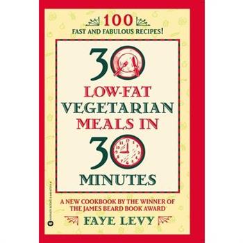 30 Low-Fat Vegetarian Meals in 30 Minutes