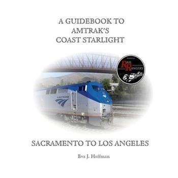 A Guidebook to Amtrak’s(r) Coast Starlight