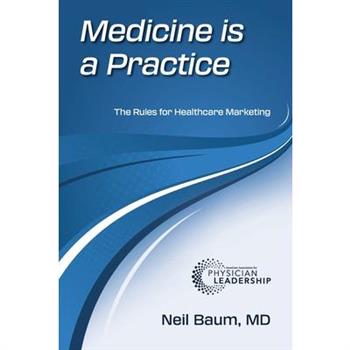 Medicine is a Practice