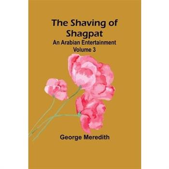 The Shaving of Shagpat; an Arabian entertainment - Volume 3