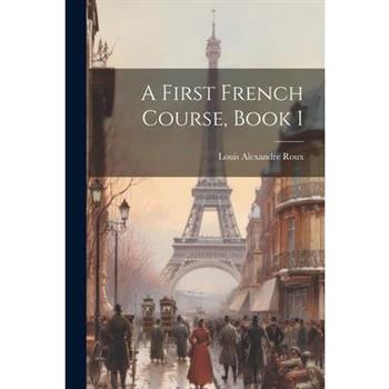 A First French Course, Book 1