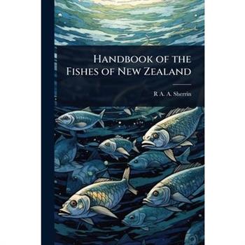 Handbook of the Fishes of New Zealand