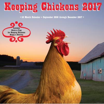 Keeping Chickens 2017 Calendar