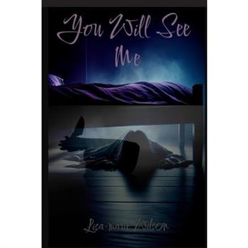 You Will See Me