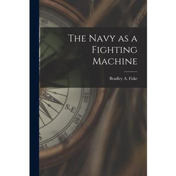 The Navy as a Fighting Machine