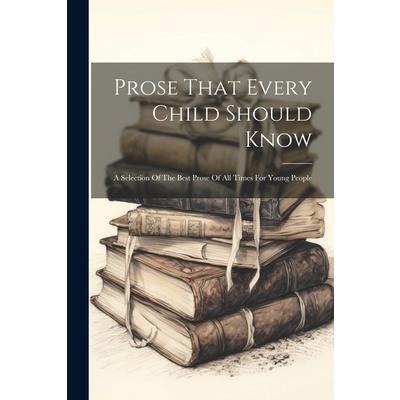 Prose That Every Child Should Know