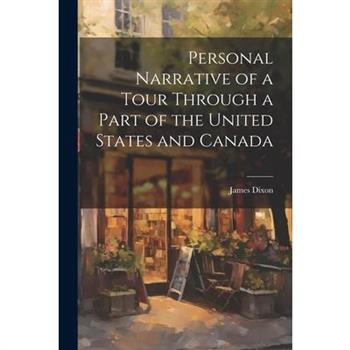 Personal Narrative of a Tour Through a Part of the United States and Canada