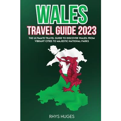 Wales Travel Guide 2023