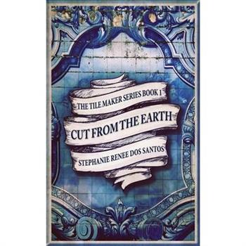 Cut From The Earth
