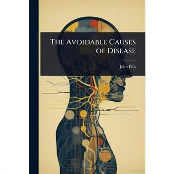 The Avoidable Causes of Disease