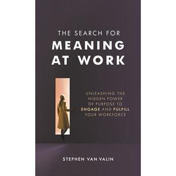 The Search for Meaning at Work