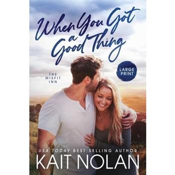 When You Got A Good Thing