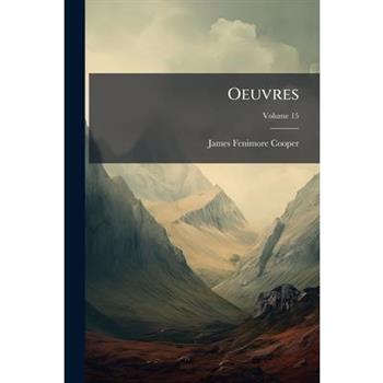 Oeuvres, Volume 15