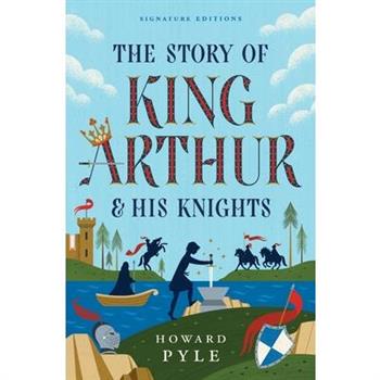 The Story of King Arthur & His Knights