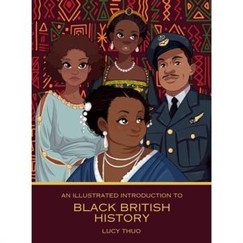 An Illustrated Introduction to Black British History