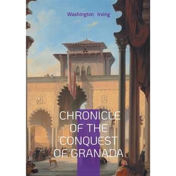 Chronicle Of The Conquest Of Granada