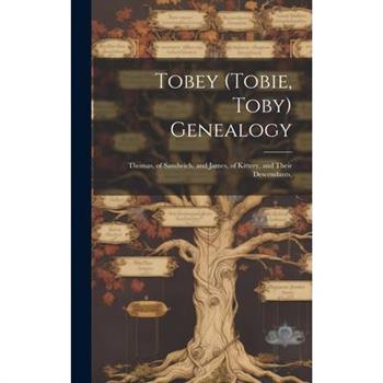 Tobey (Tobie, Toby) Genealogy