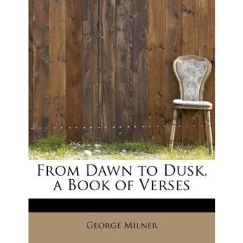 From Dawn to Dusk, a Book of Verses