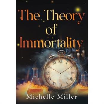 The Theory of Immortality