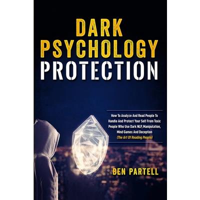 Dark Psychology ProtectionHow to Analyze and Read People to Handle and Protect Your Self f