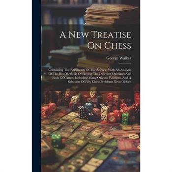 A New Treatise On Chess