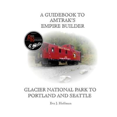 A Guidebook to Amtrak’s(r) Empire Builder