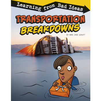 Transportation BreakdownsLearning from Bad Ideas