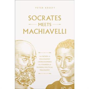 Socrates Meets Machiavelli