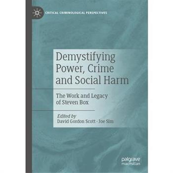Demystifying Power, Crime and Social Harm