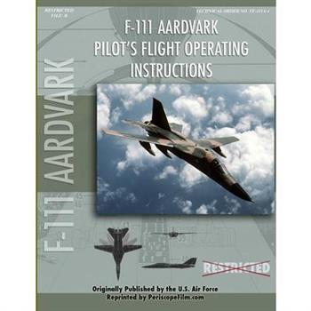 F-111 Aardvark Pilot's Flight Operating Manual