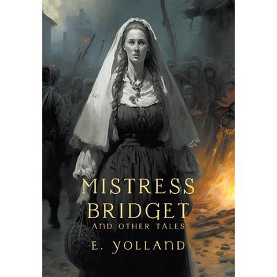 Mistress Bridget and Other Tales