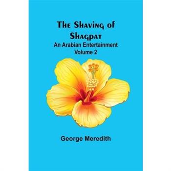 The Shaving of Shagpat; an Arabian entertainment - Volume 2