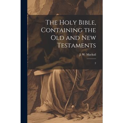 The Holy Bible, Containing the Old and New Testaments