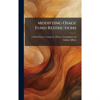 Modifying Osage Fund Restrictions