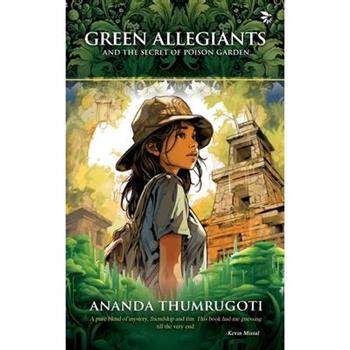 Green Allegiants and the Secret of the Poison Garden A thrilling and adventurous page-turner Children's Fiction Adventure