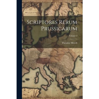 Scriptores Rerum Prussicarum; Volume 2