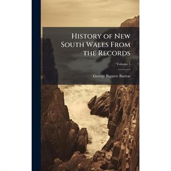 History of New South Wales From the Records