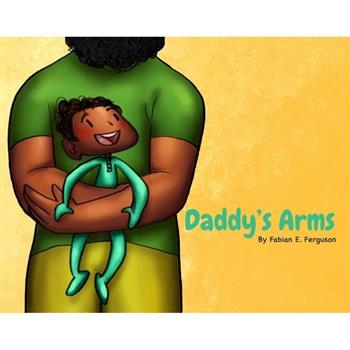 Daddy’s Arms, Board Book