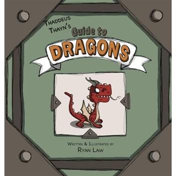 Thaddeus Thayn’s Guide to Dragons