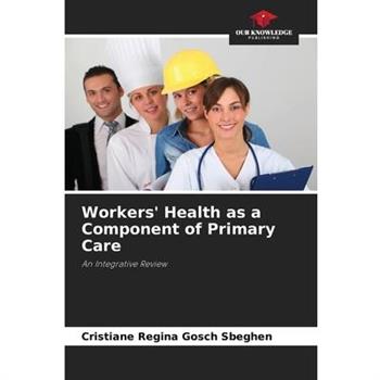 Workers’ Health as a Component of Primary Care