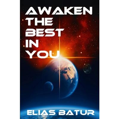 Awaken the Best in You