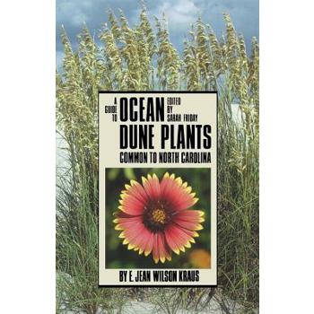 A Guide to Ocean Dune Plants Common to North Carolina