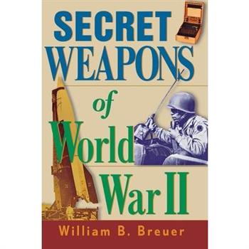Secret Weapons of World War II
