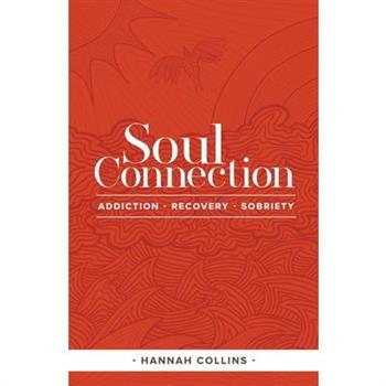 Soul Connection-addiction-recovery-sobriety