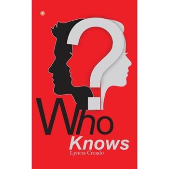 Who Knows?