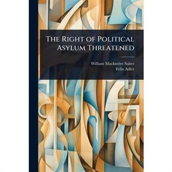 The Right of Political Asylum Threatened