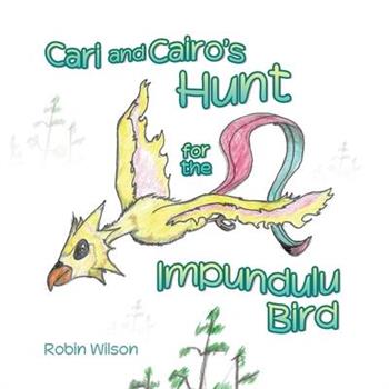 Cari and Cairo's Hunt for the Impundulu Bird