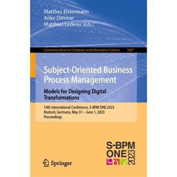 Subject-Oriented Business Process Management. Models for Designing Digital Transformations
